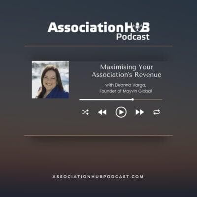 #8: Maximising Your Association's Revenue with Deanna Varga, Mayvin Global 